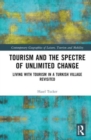 Image for Tourism and the Spectre of Unlimited Change