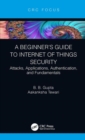 Image for A Beginner’s Guide to Internet of Things Security
