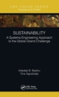 Image for Sustainability  : systems engineering approach to the global grand challenge