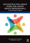 Image for Deconstructing group work for human service professionals  : a skill-building handbook