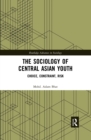 Image for The Sociology of Central Asian Youth