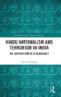 Image for Hindu nationalism and terrorism in India  : the saffron threat to democracy