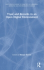 Image for Trust and Records in an Open Digital Environment