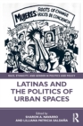 Image for Latinas and the Politics of Urban Spaces