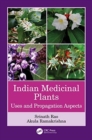 Image for Indian medicinal plants  : the plant profile and propagation aspects