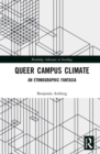 Image for Queer campus climate  : an ethnographic fantasia