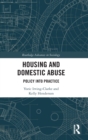 Image for Housing and domestic abuse  : policy into practice