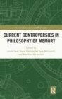 Image for Current Controversies in Philosophy of Memory