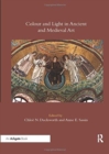 Image for Colour and light in ancient and medieval art