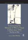 Image for Constructing the Memory of War in Visual Culture since 1914