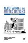 Image for Negotiating at the United Nations