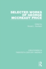 Image for Selected works of George McCready Price  : a ten-volume anthology of documents, 1903-1961