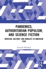 Image for Pandemics, Authoritarian Populism, and Science Fiction