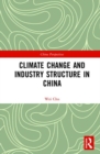 Image for Climate Change and Industry Structure in China