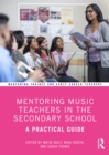 Image for Mentoring Music Teachers in the Secondary School