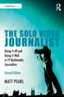 Image for The Solo Video Journalist