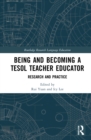 Image for Becoming and being a tesol teacher educator  : research and practice