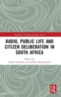 Image for Radio, Public Life and Citizen Deliberation in South Africa