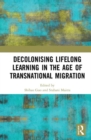 Image for Decolonising Lifelong Learning in the Age of Transnational Migration