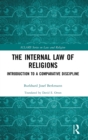Image for The internal law of religions  : introduction to a comparative discipline
