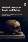 Image for Political Theory on Death and Dying