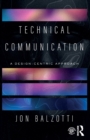 Image for Technical communication  : a design-centric approach
