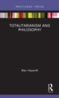 Image for Totalitarianism and Philosophy