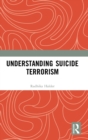 Image for Understanding Suicide Terrorism