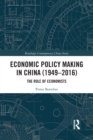 Image for Economic Policy Making In China (1949–2016)