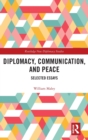 Image for Diplomacy, Communication, and Peace
