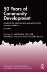 Image for 50 years of community development  : a history of its evolution and application in North AmericaVolume II