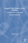 Image for Images of the Dead in Grief Dreams