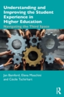 Image for Understanding and improving the student experience in higher education  : navigating the third space