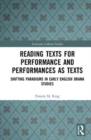 Image for Reading texts for performance and performance as texts  : shifting paradigms in early English drama studies