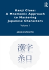 Image for Kanji Clues: A Mnemonic Approach to Mastering Japanese Characters