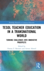 Image for TESOL Teacher Education in a Transnational World