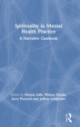 Image for Spirituality in mental health practice  : a narrative casebook