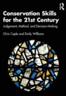 Image for Conservation skills for the 21st century  : judgement, method, and decision-making