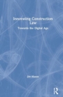 Image for Innovating construction law  : towards the digital age