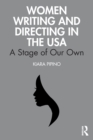 Image for Women writing and directing in the USA  : a stage of our own