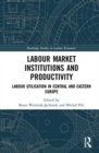 Image for Labour Market Institutions and Productivity