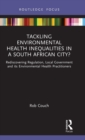 Image for Tackling Environmental Health Inequalities in a South African City?
