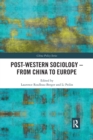 Image for Post-Western Sociology - From China to Europe