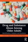 Image for Drug and substance abuse among older adults  : identification, analysis, and synthesis