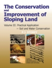 Image for Conservation and Improvement of Sloping Lands, Volume 3 : Practical Application - Soil and Water Conservation