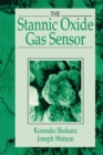 Image for The stannic oxide gas sensor  : principles and applications