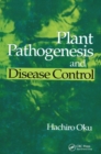 Image for Plant Pathogenesis and Disease Control