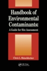 Image for Handbook of Environmental Contaminants : A Guide for Site Assessment