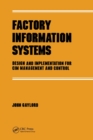 Image for Factory Information Systems : Design and Implementation for Cim Management and Control