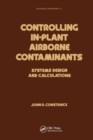 Image for Controlling In-Plant Airborne Contaminants